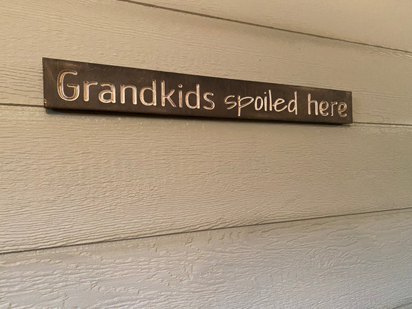 Grandkids Spoiled Here sign