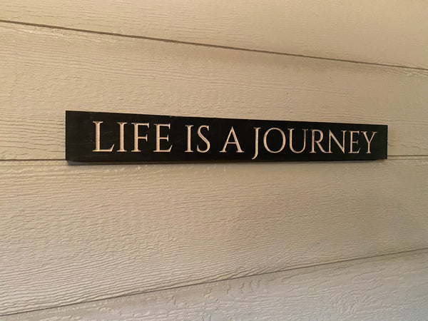Life is a journey sign
