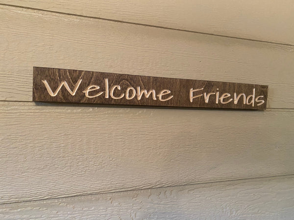 Welcome Friends sign