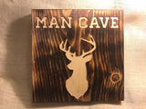 Man cave sign w/ buck