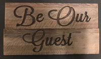 Be our guest pallet wood sign