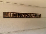 Life is a journey sign