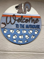 "Welcome to the Nut House" Round Sign